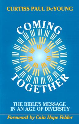 Coming Together: The Bible's Message in an Age of Diversity