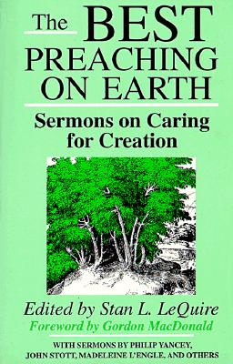 Best Preaching on Earth: Sermons on Caring for Creation