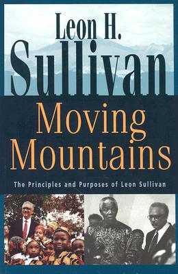 Image for Moving Mountains: The Principles and Purposes of Leon Sullivan