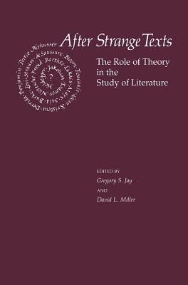 After Strange Texts Role of Theory in the Study of Literature