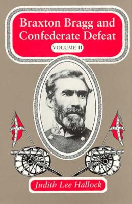 Image for Braxton Bragg and Confederate Defeat Volume II (Braxton Bragg & Confederate Defeat)