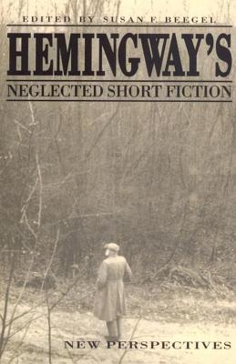 Image for Hemingway's Neglected Short Fiction: New Perspectives