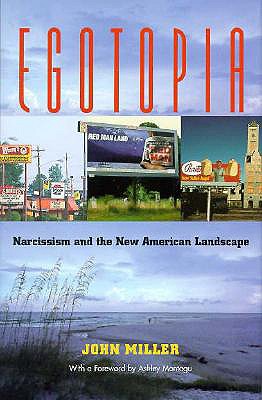 Egotopia: Narcissism and the New American Landscape