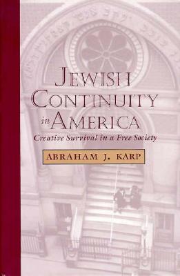 Jewish Continuity in America: Creative Survival in a Free Society (Judaic Studies Series)
