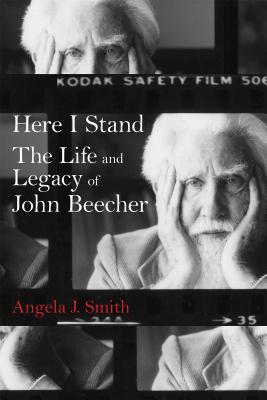 Here I Stand: The Life and Legacy of John Beecher (Modern South)