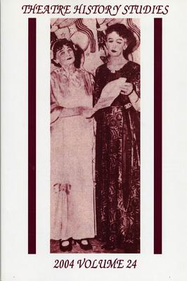 Theatre History Studies 2004, Vol. 24: Volu