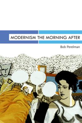 Modernism the Morning After (Modern & Contemporary Poetics)