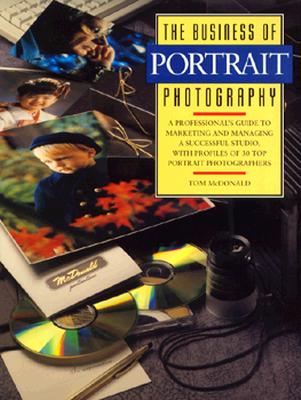 The Business of Portrait Photography (Amphoto's Business of Photography)
