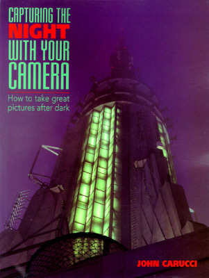 Capturing the Night With Your Camera: How to Take Great Photographs After Dark