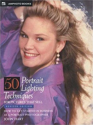 50 Portrait Lighting Techniques for Pictures That Sell (Revised)