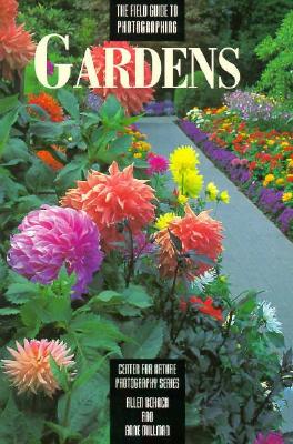 Field Guide to Photographing Gardens (Center for Nature Photography Series/Allen Rokach)