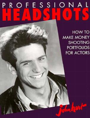 Professional Headshots: How to Make Money Shooting Portfolios for Actors