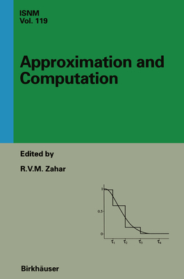 Approximation and Computation: A Festschrift in Honor of Walter Gautschi: Proceedings of the Purdue Conference, December 2-5, 1993 (International Series of Numerical Mathematics, 119)