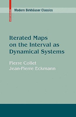 Iterated Maps on the Interval as Dynamical Systems (Modern Birkhuser Classics)