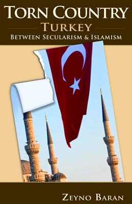 Torn Country: Turkey between Secularism and Islamism (Hoover Institution Press Publication)