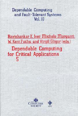 Dependable Computing for Critical Applications 5