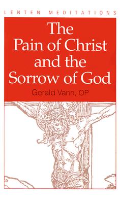 The Pain of Christ and the Sorrow of God