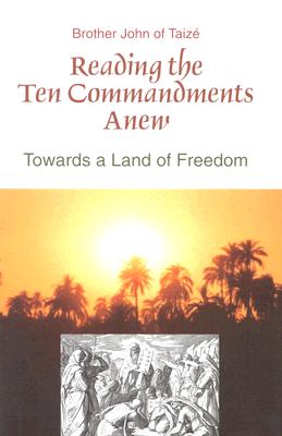 READING THE TEN COMMANDMENTS ANEW Towards a Land of Freedom