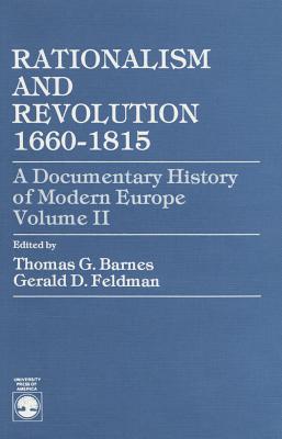 Rationalism and Revolution 1660-1815; A Documentary History of Modern Europe Volume II