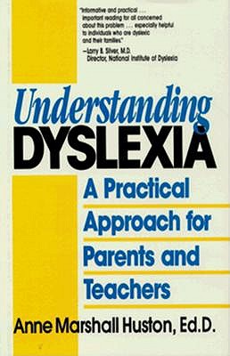 Understanding Dyslexia: A Practical Approach for Parents and Teachers