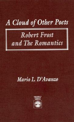 A Cloud of Other Poets: Robert Frost and the Romantics