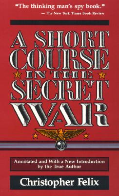 A Short Course in the Secret War