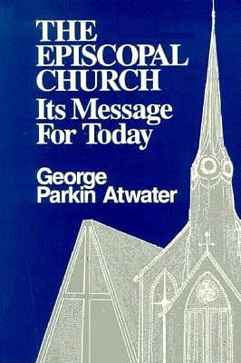 Episcopal Church It's Message for Today