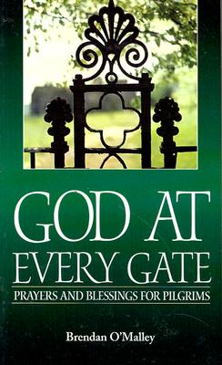God at Every Gate: Prayers and Blessings for Pilgrims