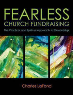 Fearless Church Fundraising: The Practical and Spiritual Approach to Stewardship