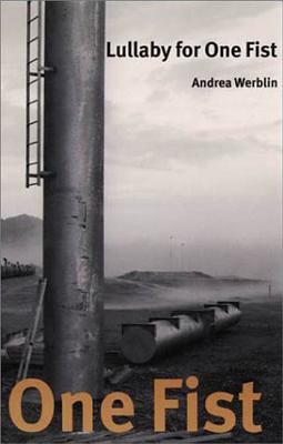 Lullaby for One Fist (Wesleyan Poetry Series)