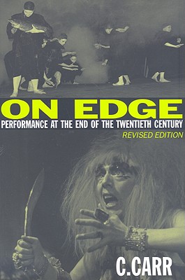 On Edge: Performance at the End of the Twentieth Century