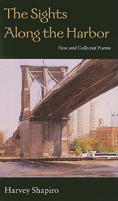 The Sights Along the Harbor: New and Collected Poems (Wesleyan Poetry Series)