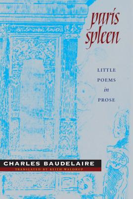Paris Spleen: little poems in prose (Wesleyan Poetry Series)