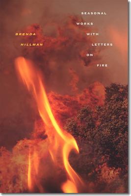 Seasonal Works with Letters on Fire (Wesleyan Poetry Series)