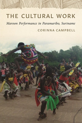 The Cultural Work: Maroon Performance in Paramaribo, Suriname (Music / Culture)