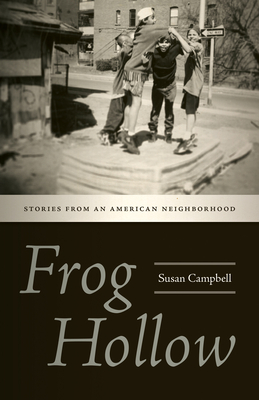 Frog Hollow: Stories from an American Neighborhood (Garnet Books)