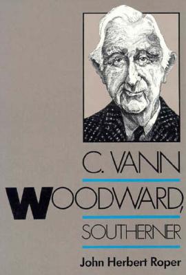 C. Vann Woodward, Southerner