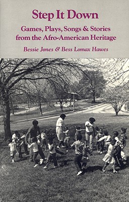 Step It Down: Games, Plays, Songs, and Stories from the Afro-American Heritage (Brown Thrasher Books Ser.)