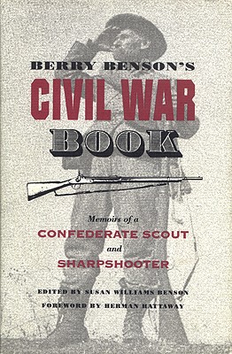 Image for Berry Benson's Civil War Book: Memoirs of a Confederate Scout and Sharpshooter
