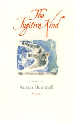 The Fugitive Kind: Poems
