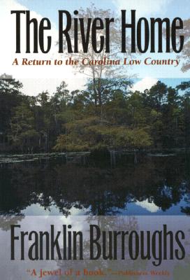 The River Home: A Return to the Carolina Low Country
