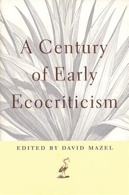 Image for A Century of Early Ecocriticism A Century of Early Ecocriticism