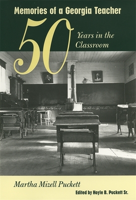 Memories of a Georgia Teacher: Fifty Years in the Classroom (Southern Voices from the Past: Women's Letters, Diaries, and Writings)