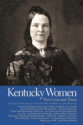 Kentucky Women: Their Lives and Times (Southern Women: Their Lives and Times Ser.)
