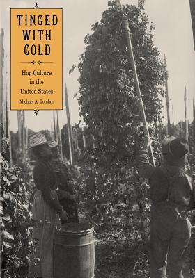 Tinged with Gold: Hop Culture in the United States