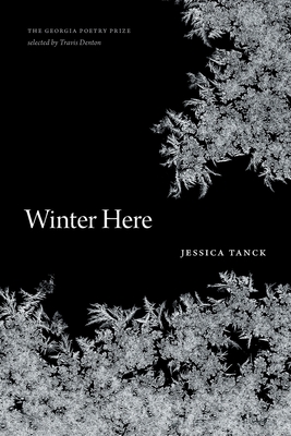 Winter Here: Poems (The Georgia Poetry Prize)