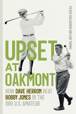 Upset at Oakmont: How Dave Herron Beat Bobby Jones in the 1919 U.S. Amateur