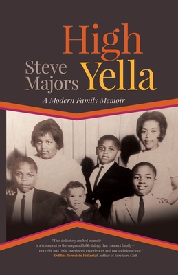 High Yella: A Modern Family Memoir (Crux: The Georgia Series in Literary Nonfiction)