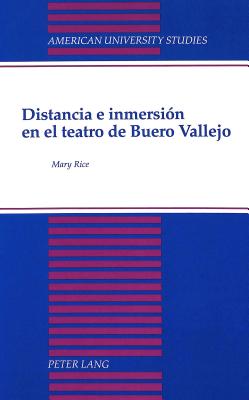 Distancia e inmersin en el teatro de Buero Vallejo (American University Studies) (Spanish Edition)