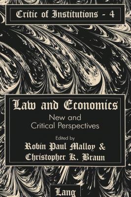 Law and Economics: New and Critical Perspectives (Critic of Institutions)